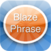 Blaze Phrase